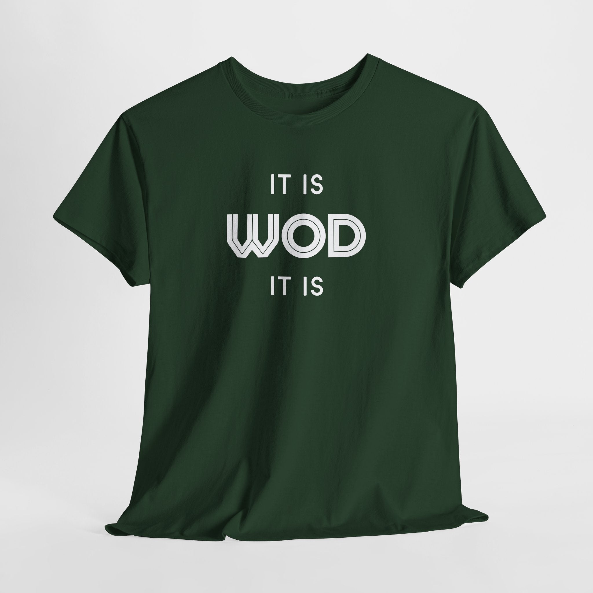 IT IS WOD IT IS