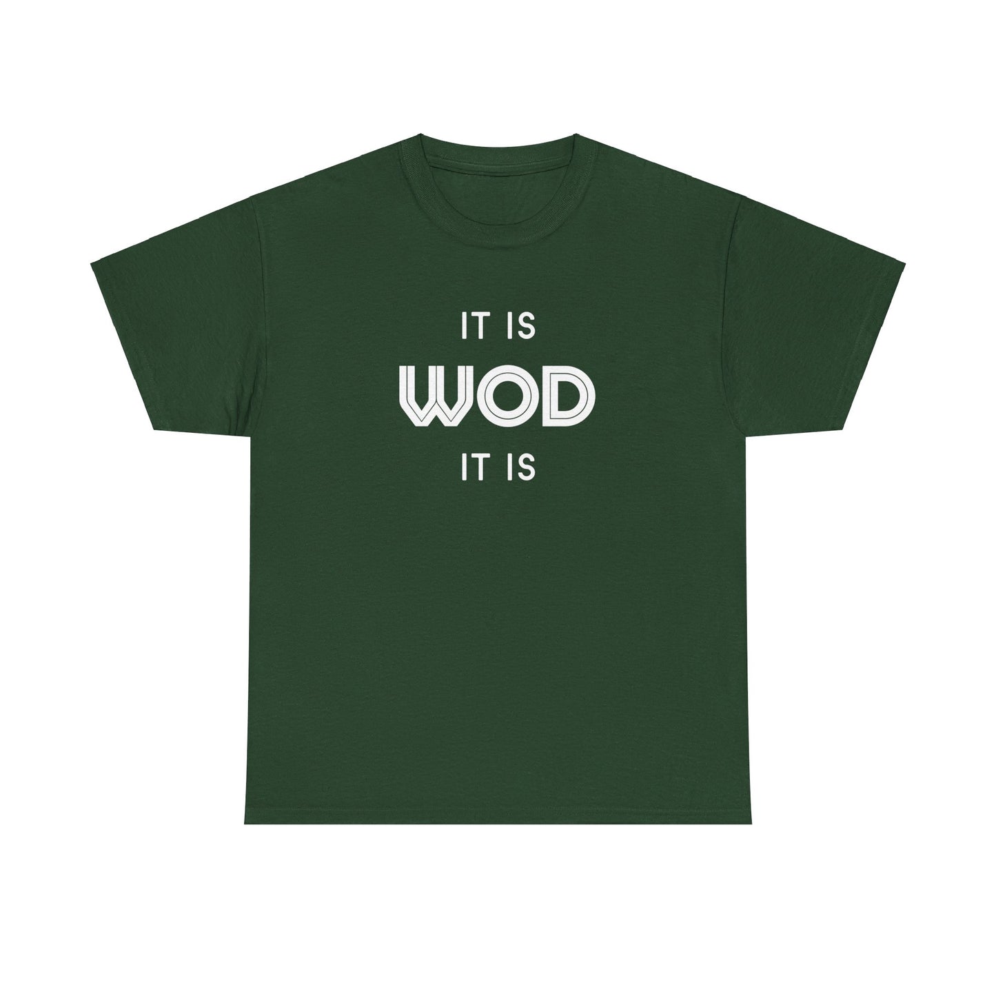 It Is WOD It Is