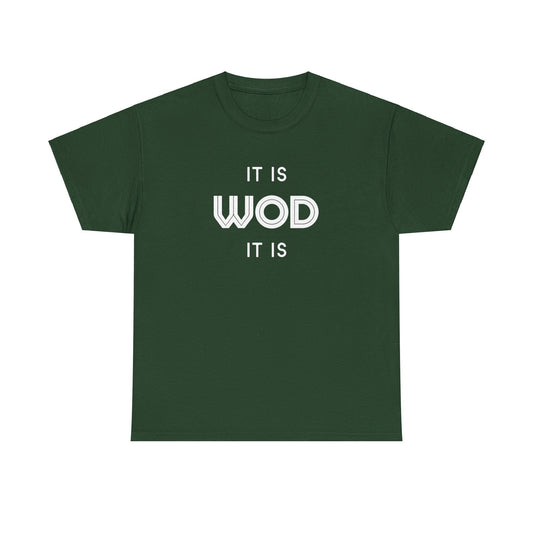 It Is WOD It Is