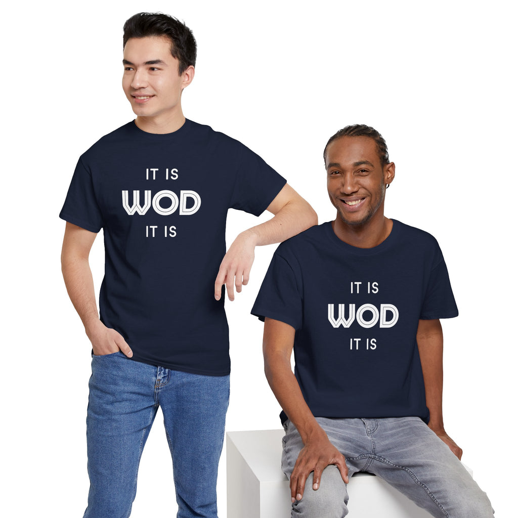IT IS WOD IT IS