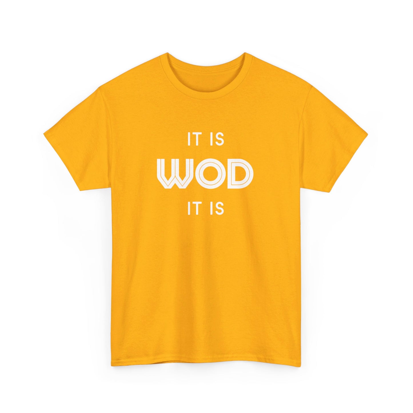 It Is WOD It Is