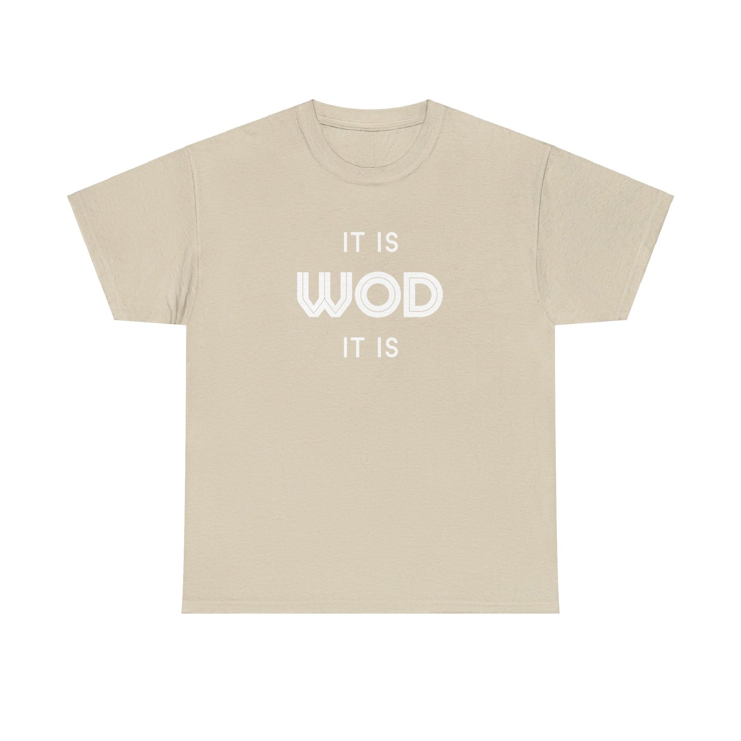 It Is WOD It Is