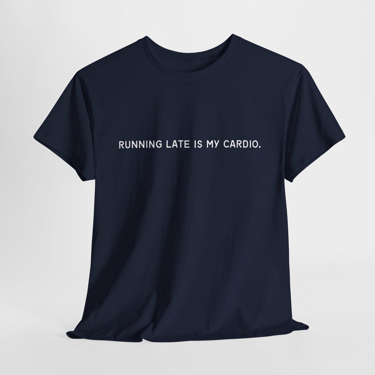 Running Late Is My Cardio