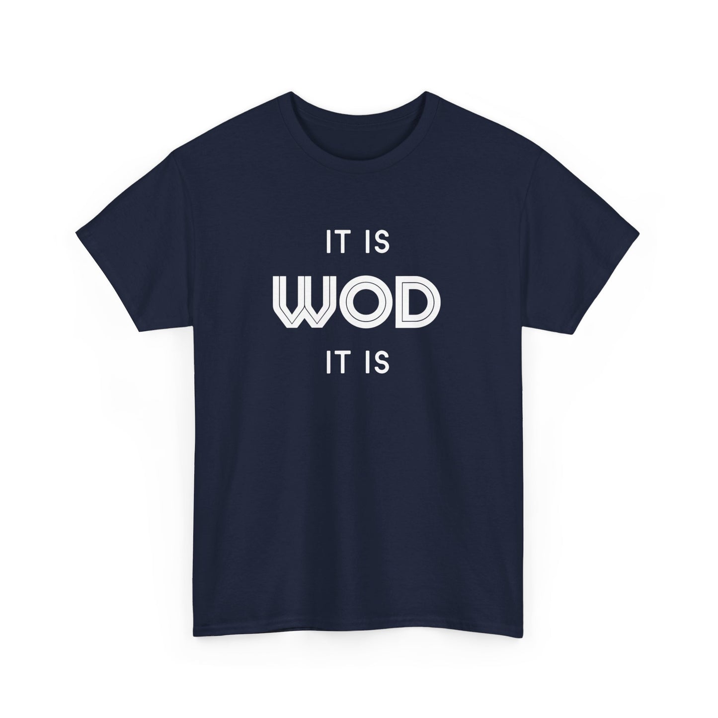 It Is WOD It Is