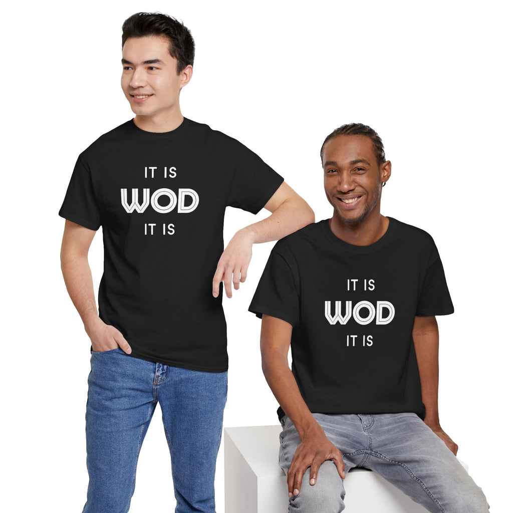 IT IS WOD IT IS