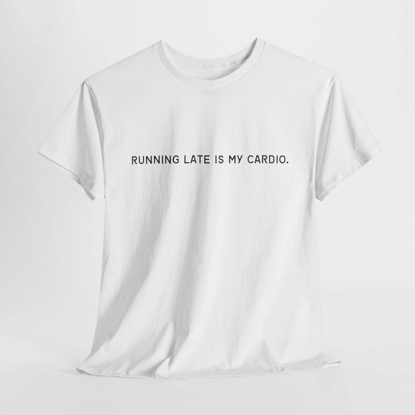 Running Late Is My Cardio