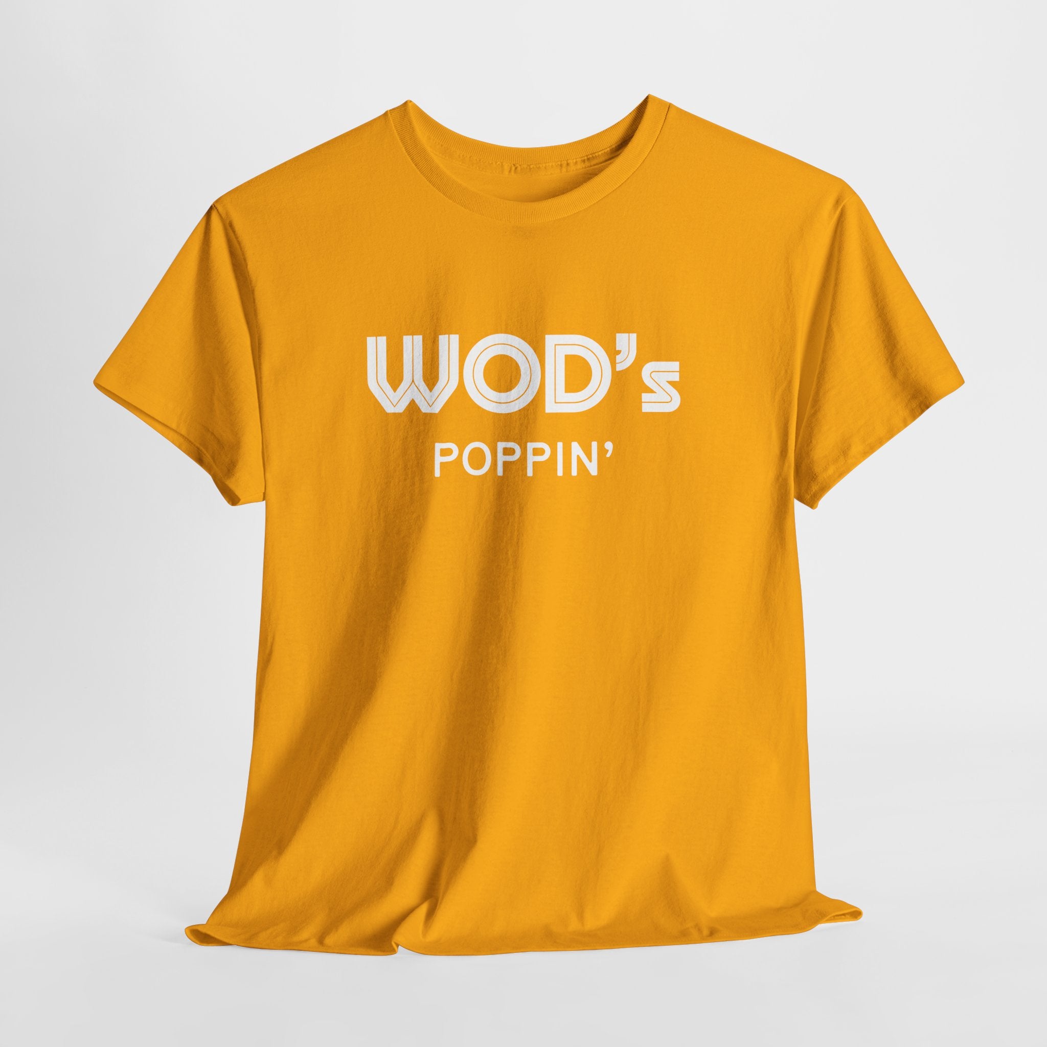 WOD'S POPPIN'?