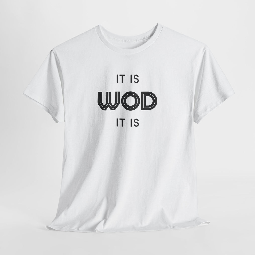 IT IS WOD IT IS