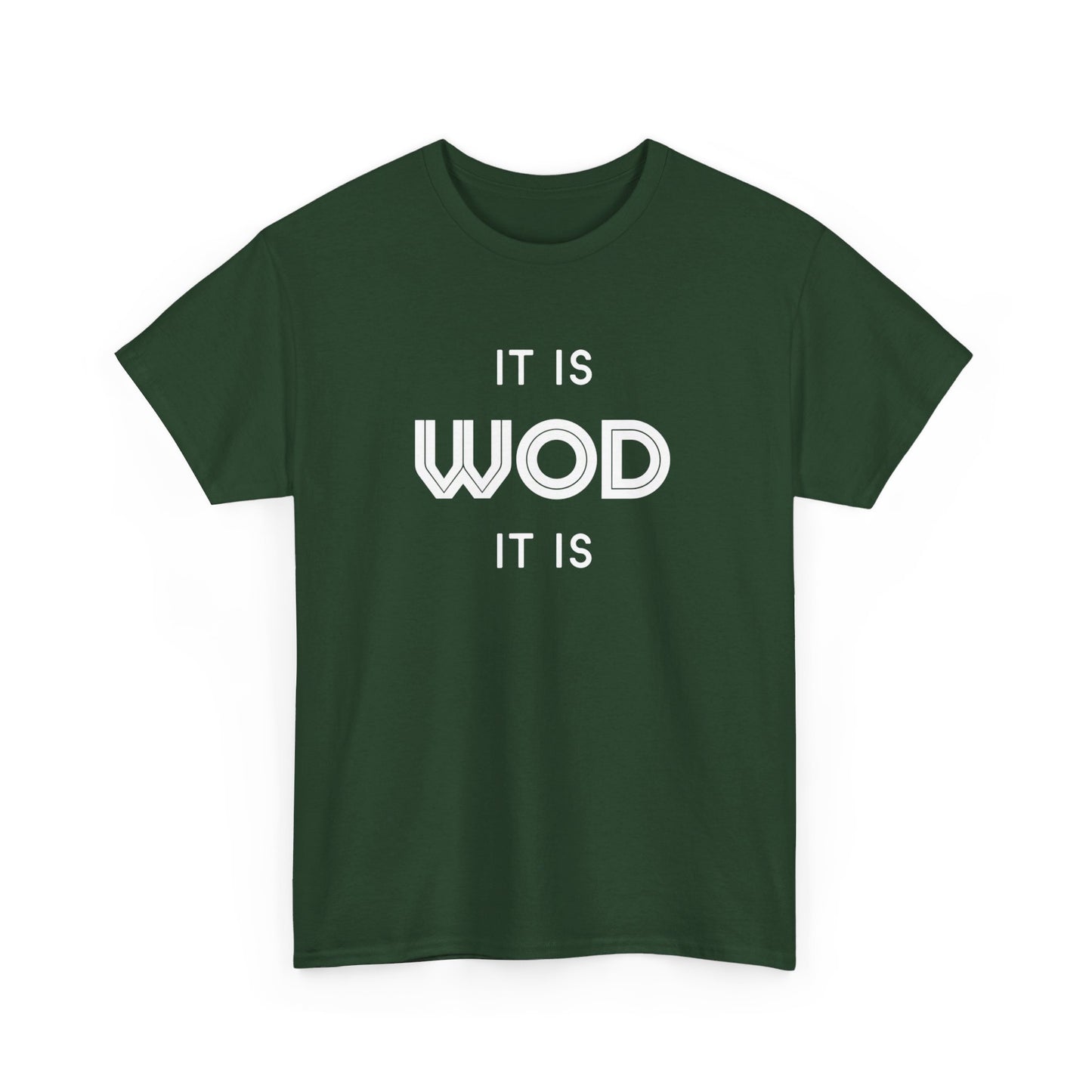 It Is WOD It Is