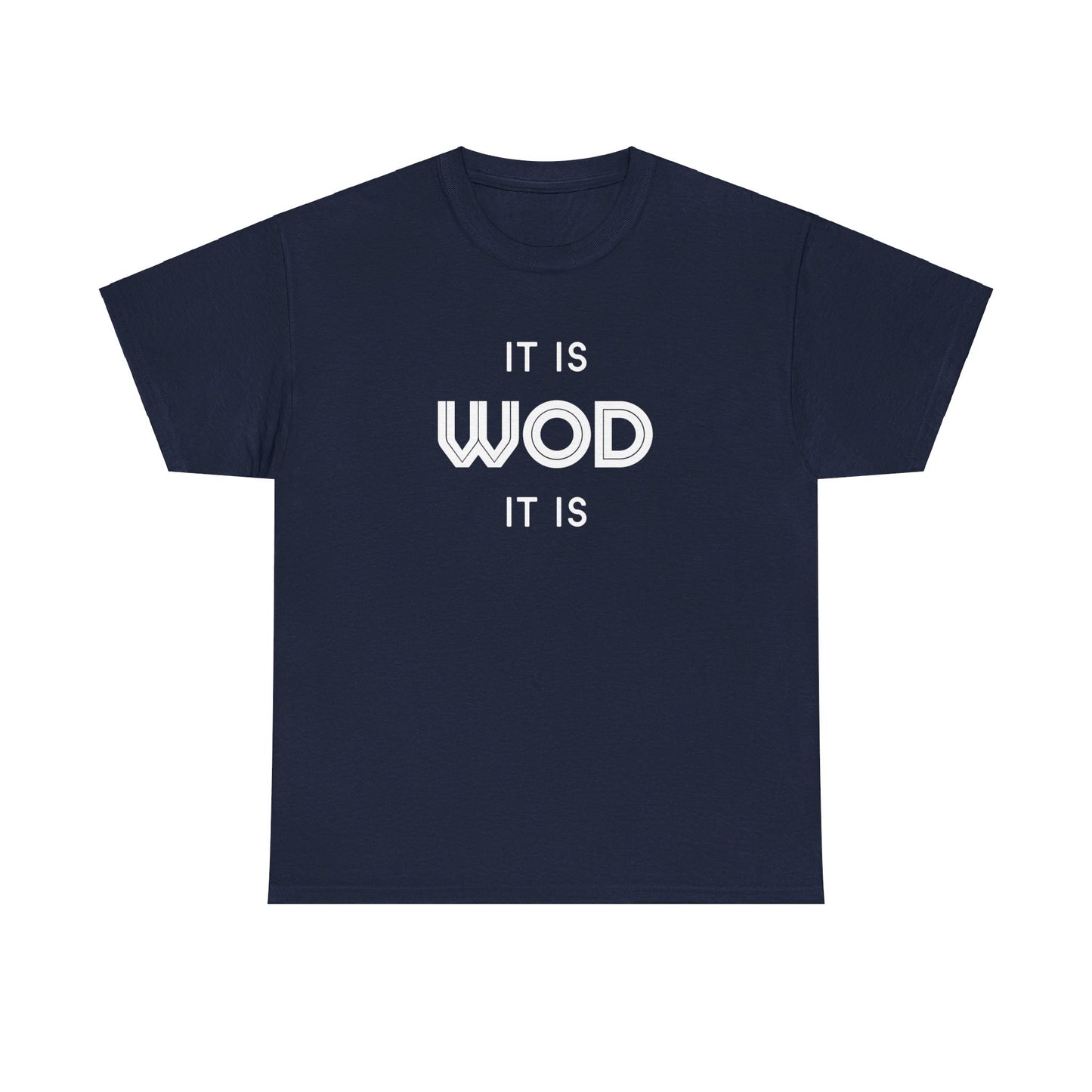 It Is WOD It Is