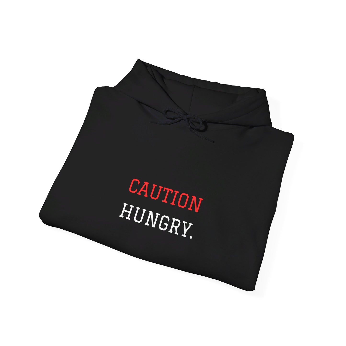 Caution Hungry