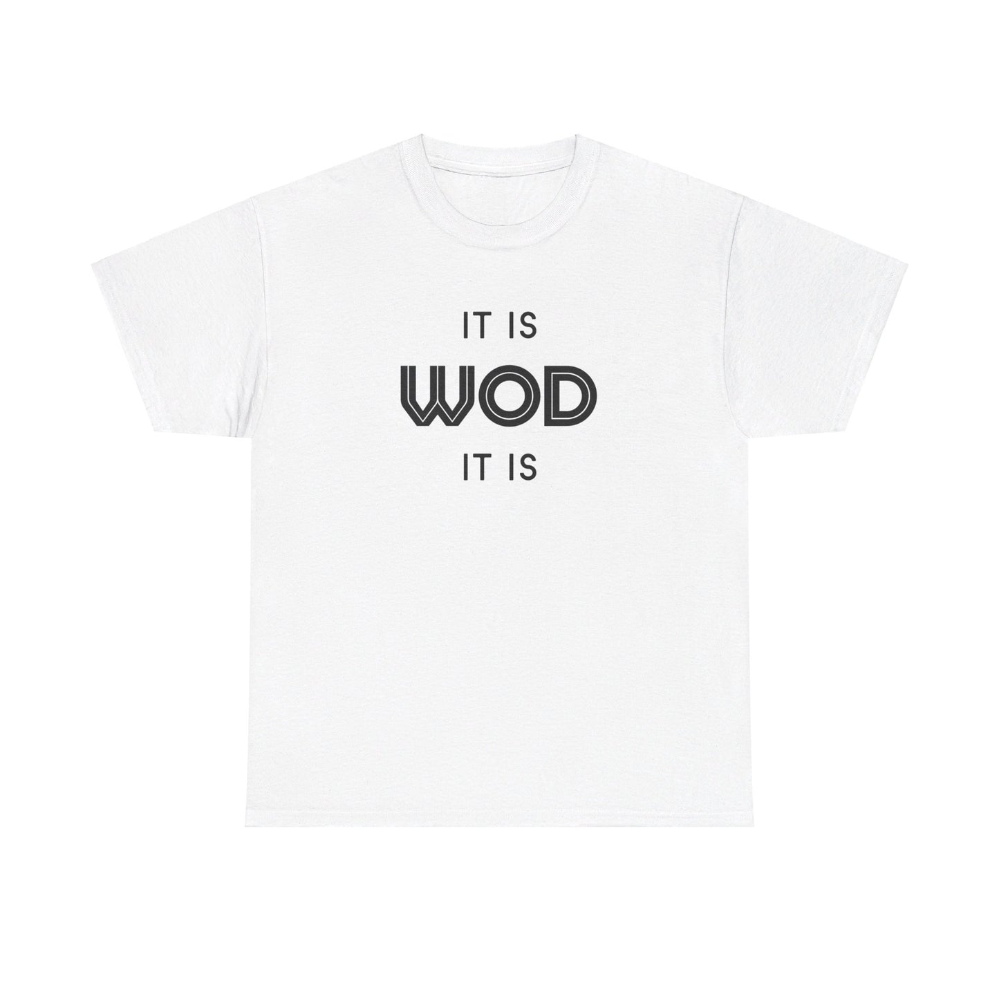 It Is WOD It Is