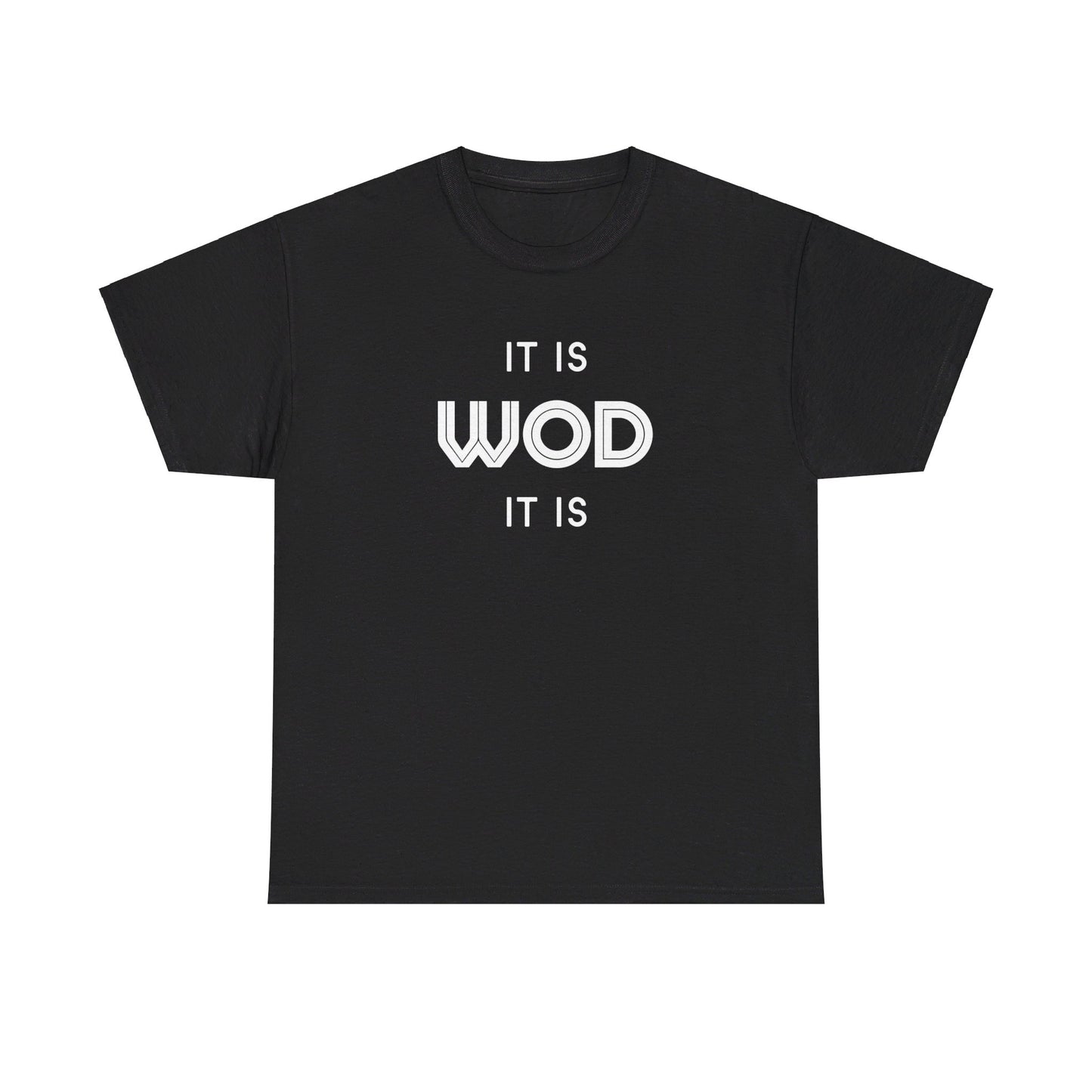 It Is WOD It Is