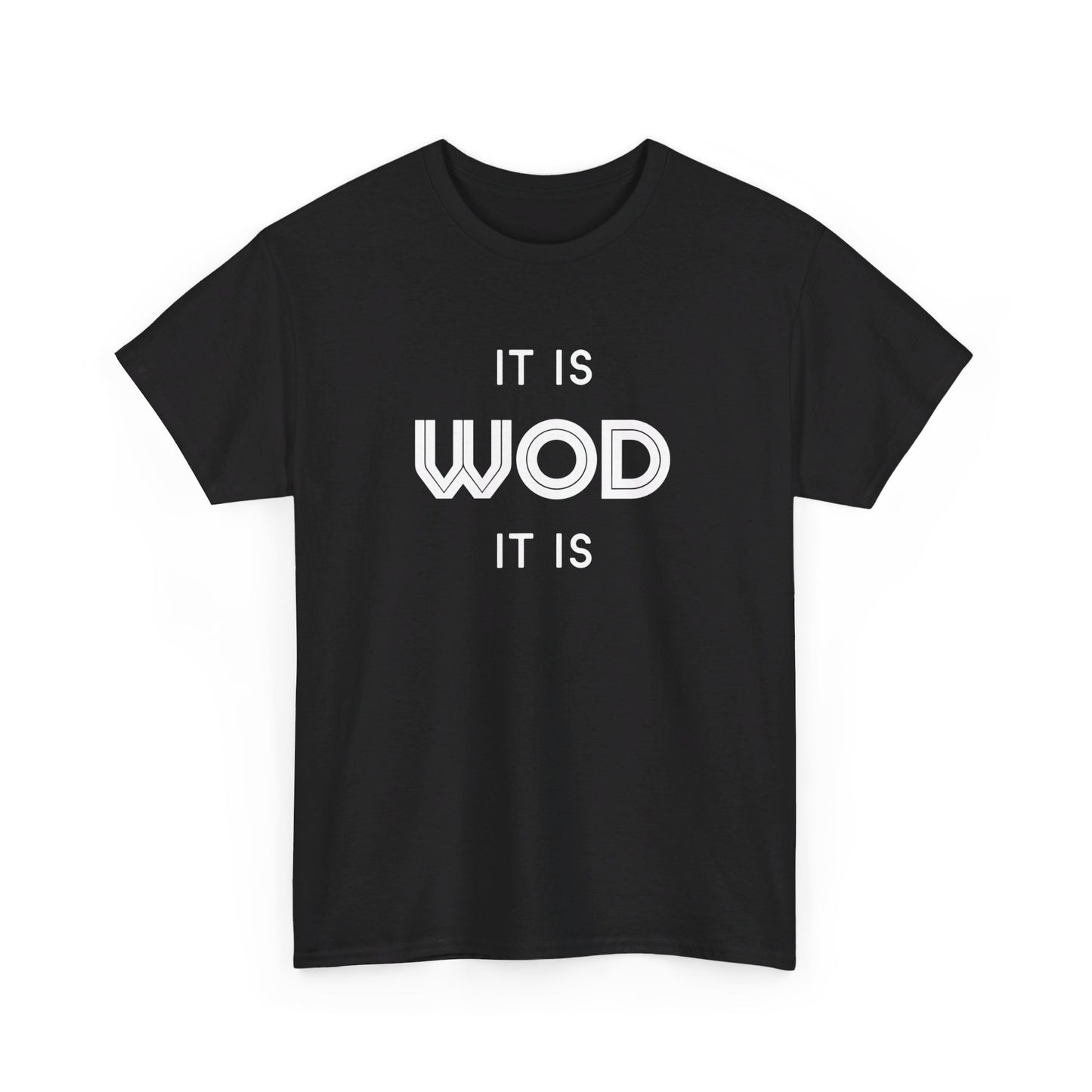 It Is WOD It Is