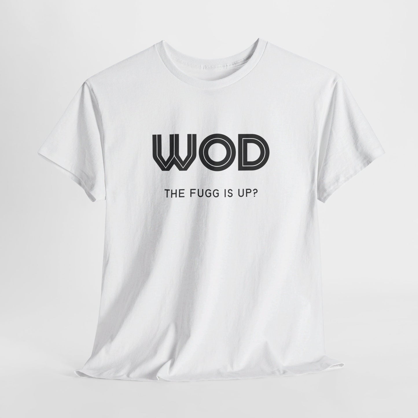 WOD The Fugg Is Up?