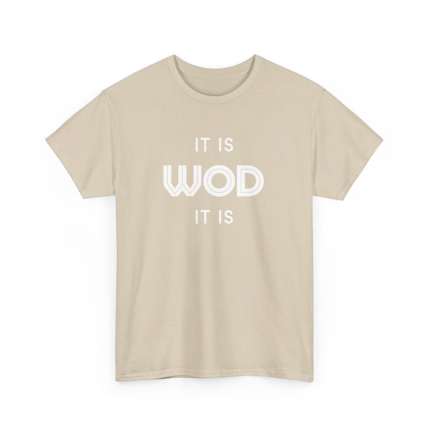 It Is WOD It Is