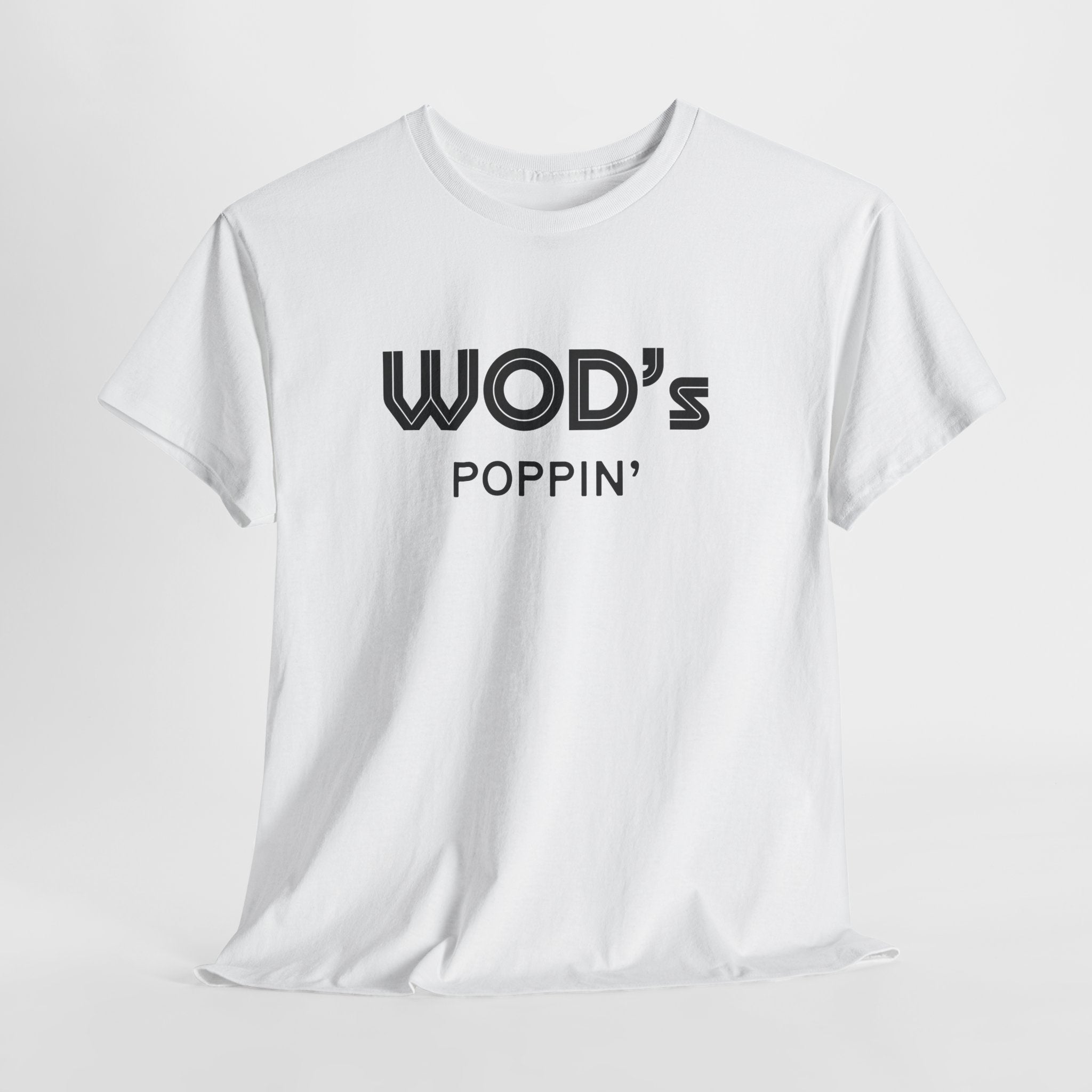 WOD'S POPPIN'?